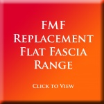 FMF - Replacement Flat Fascia Range